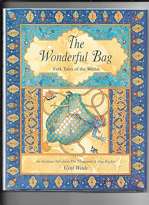Image du vendeur pour The Wonderful Bag: An Arabian Tale from the Thousand & One Nights (Folk Tales of the World) mis en vente par John Wielinski