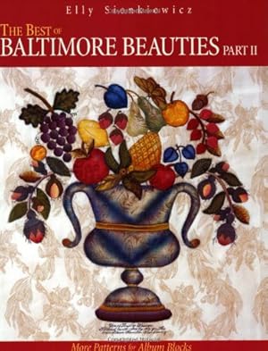 Seller image for The Best of Baltimore Beauties, Part II: More Patterns for Album Blocks for sale by Brockett Designs