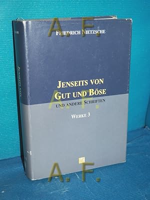 Bild des Verkufers fr Jenseits von Gut und Bse und andere Schriften (Nietzsche, Friedrich: Werke Teil: Bd. 3) zum Verkauf von Antiquarische Fundgrube e.U.