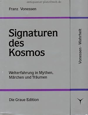 Signaturen des Kosmos. Welterfahrungen in Mythen Märchen und Träumen. Gesammelte Aufsätze I. Die ...