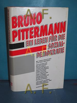 Bild des Verkufers fr Bruno Pittermann : ein Leben fr die Sozialdemokratie. Heinz Fischer , Leopold Gratz (Hrsg.). [Ausw. u. Red. d. Dokumentartexte von Hugo Pepper] zum Verkauf von Antiquarische Fundgrube e.U.