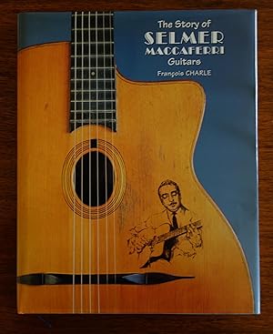 Seller image for The Story of Selmer Maccaferri Guitars for sale by Et Al's Read & Unread Books