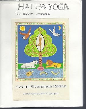 Imagen del vendedor de Hatha Yoga: The Hidden Language : Symbols, Secrets, and Metaphor a la venta por Turn-The-Page Books