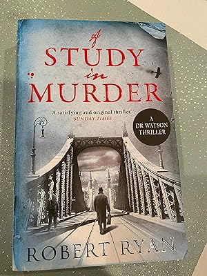 A STUDY IN MURDER A dr Watson Thriller