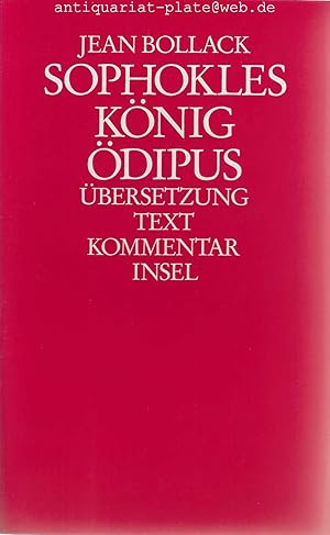 Sophokles. König Ödipus. Übersetzung. Text. Kommentar.