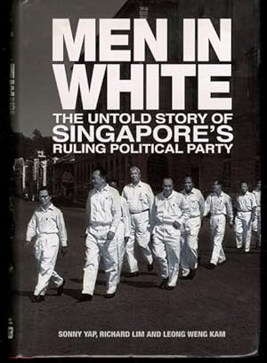 Seller image for Men in White: The Untold Story of Singapore's Ruling Political Party for sale by Lavendier Books