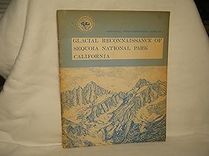 Imagen del vendedor de Glacial Reconnaissance of Sequoia National Park California a la venta por curtis paul books, inc.