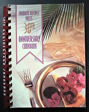 Seller image for Favorite Recipes Press 30th Anniversary Cookbook (Stll Cooking After Thirty Years) for sale by The Bark of the Beech Tree