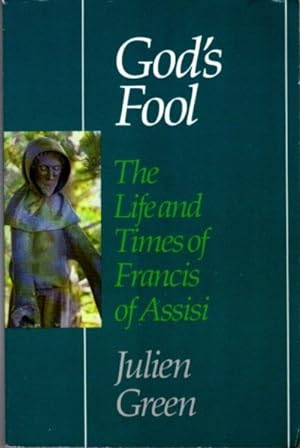 Seller image for GOD'S FOOL: The Life and Times of Francis of Assisi for sale by By The Way Books