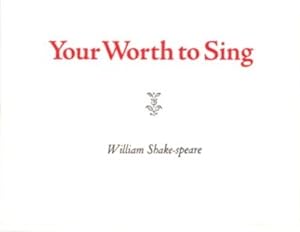 Seller image for YOUR WORTH TO SING: SONNET 106 for sale by By The Way Books