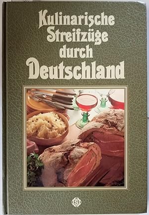 Kulinarische Streifzüge durch Deutschland. Mit 100 Retepten fotografiert von .Hans Joachim Döbbelin.