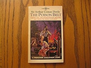 Seller image for The Poison Belt - A Professor Challenger Story - Together with "The Disintegration Machine" and "When the World Screamed" for sale by Clarkean Books