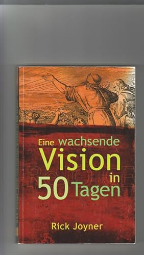 Seller image for Eine wachsende Vision in 50 Tagen Ein tgl. Andachtsbuch fr ein geistl. Fundament, gegrndet auf klaren bibl. Wahrheiten for sale by Elops e.V. Offene Hnde