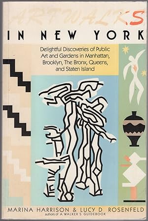 Seller image for Artwalks in New York: Delightful Discoveries of Public Art and Gardens in Manhattan, Brooklyn, the Bronx, Queens, and Staten Island for sale by Between the Covers-Rare Books, Inc. ABAA
