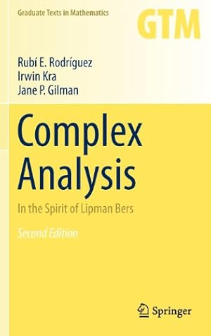 Seller image for Complex Analysis: In the Spirit of Lipman Bers (Graduate Texts in Mathematics) by Rodríguez, Rubí E., Kra, Irwin, Gilman, Jane P. [Hardcover ] for sale by booksXpress