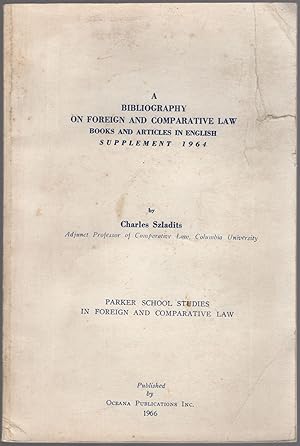 Image du vendeur pour A Bibliography on Foreign and Comparative Law: Books and Articles in English. Supplement 1964 mis en vente par Between the Covers-Rare Books, Inc. ABAA