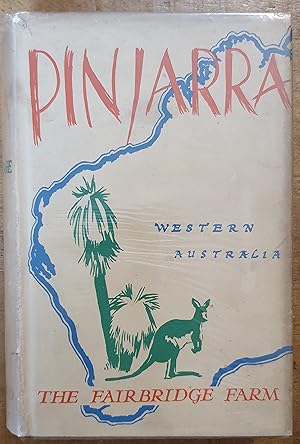 PINJARRA: The Building Of A Farm School