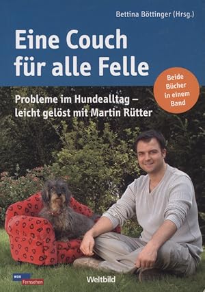 Eine Couch für alle Felle : Probleme im Hundealltag - leicht gelöst mit Martin Rütter ; beide Büc...