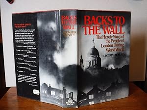 Backs to the Wall: The Heroic Story of the People of London During World War II