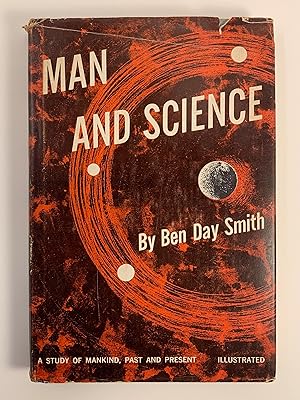 Seller image for Man and Science A Study of Mankind Past and Present for sale by Old New York Book Shop, ABAA