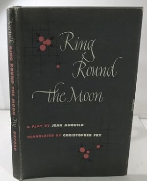 Seller image for Ring Round The Moon A Charade with Music for sale by S. Howlett-West Books (Member ABAA)