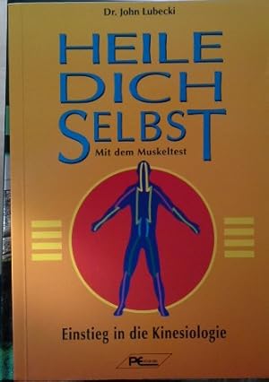 Bild des Verkufers fr Heile dich selbst mit dem Muskeltest : Einstieg in die Kinesiologie. zum Verkauf von Herr Klaus Dieter Boettcher