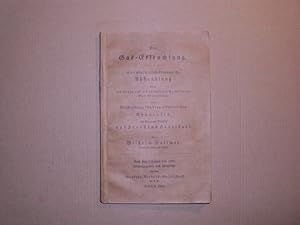 Die GAS - ERLEUCHTUNG. -- Eine physikalisch - ökonomische ABHANDLUNG über den Nutzen und die verm...