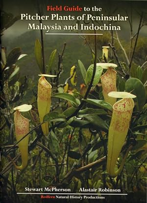 Image du vendeur pour Field guide to the pitcher plants of Peninsular Malaysia and Indochina. mis en vente par Andrew Isles Natural History Books