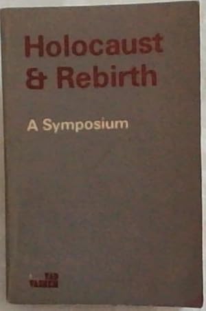 Seller image for Holocaust and Rebirth. A Symposium. Lectures delivered at a symposium sponsored by Yad Vashem - April 1973 for sale by Chapter 1