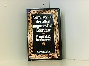 Bild des Verkufers fr Vom Besten der alten ungarischen Literatur: 11.-18. Jahrhundert (German Edition) zum Verkauf von Book Broker