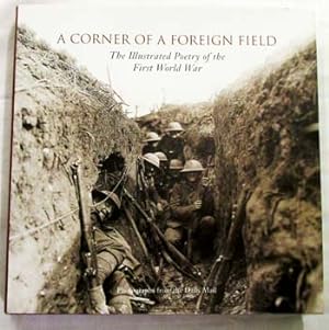 Bild des Verkufers fr A Corner of A Foreign Field The Illustrated War Poetry of the First World War zum Verkauf von Adelaide Booksellers