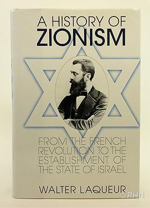Imagen del vendedor de A History of Zionism: From the French Revolution to the Establishment of the State of Israel a la venta por Post Horizon Booksellers