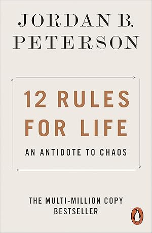 12 Rules for Life : An Antidote to Chaos