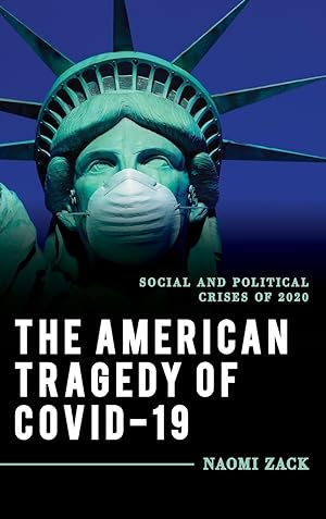 Bild des Verkufers fr The American Tragedy of Covid-19: Social and Political Crises of 2020 zum Verkauf von moluna