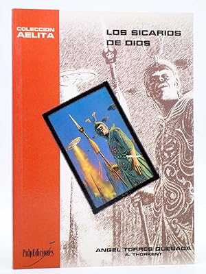 Seller image for AELITA 4. LOS SICARIOS DE DIOS (ngel Torres Quesada) Pulp Ediciones, 2001. OFRT antes 8,77E for sale by Libros Fugitivos