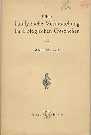 Seller image for ber katalytische Verursachung im biologische Geschehen. for sale by Melzers Antiquarium