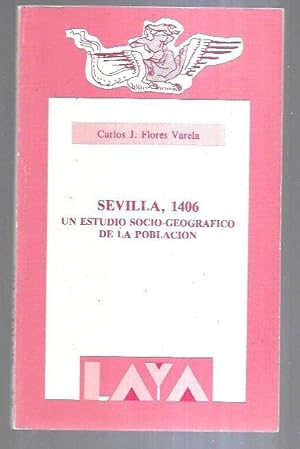 Imagen del vendedor de SEVILLA, 1406. UN ESTUDIO SOCIO-GEOGRAFICO DE LA POBLACION a la venta por Desvn del Libro / Desvan del Libro, SL