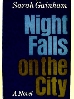 Imagen del vendedor de Night Falls On The City. A Novel a la venta por World of Rare Books