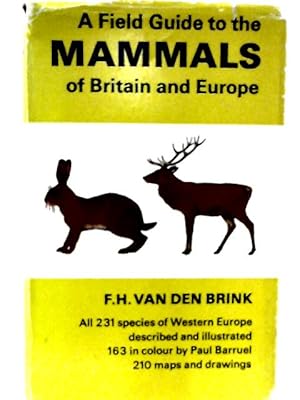 Seller image for A Field Guide to the Mammals of Britain and Europe for sale by World of Rare Books