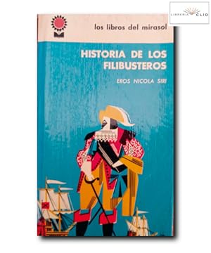 Seller image for HISTORIA DE LOS FILIBUSTEROS for sale by LIBRERIA CLIO