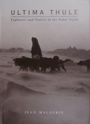 Bild des Verkufers fr Ultima thule. Explorers and natives in the Polar North. Translated from the French by Willard Wood and Anthony Roberts. zum Verkauf von Gert Jan Bestebreurtje Rare Books (ILAB)