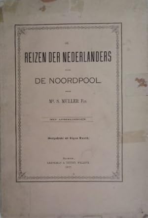 De reizen der Nederlanders naar de Noordpool.