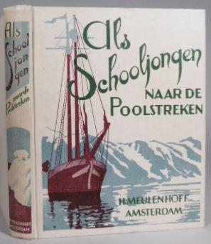 Als schooljongen naar de Poolstreken. Met een voorwoord van kaiptein Bob Bartlett. Geautoriseerde...