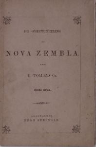 De overwintering der Hollanders op Nova Zembla, in de jaren 1596 en 1597. Uitgegeven door de Holl...