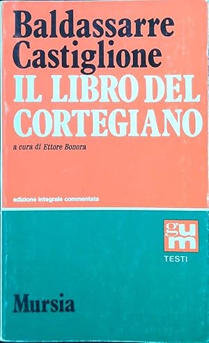 Bild des Verkufers fr Il libro del cortegiano zum Verkauf von Librodifaccia