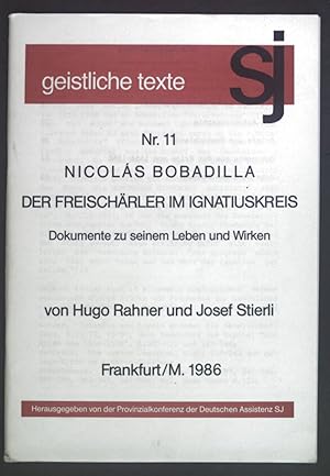 Imagen del vendedor de Nicolas Bobadilla. Der Freischrler im Ignatiuskreis. Dokumente zu seinem Leben und Wirken. Geistliche Texte Nr. 11 a la venta por books4less (Versandantiquariat Petra Gros GmbH & Co. KG)