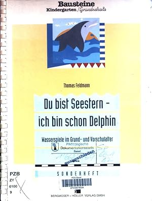 Bild des Verkufers fr Du bist Seestern - ich bin schon Delphin: Wasserspiele im Grund- und Vorschulalter. zum Verkauf von books4less (Versandantiquariat Petra Gros GmbH & Co. KG)