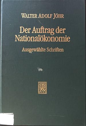 Seller image for Der Auftrag der Nationalkonomie : ausgewhlte Schriften. for sale by books4less (Versandantiquariat Petra Gros GmbH & Co. KG)