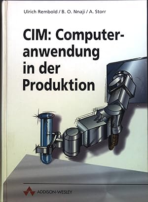 Imagen del vendedor de CIM: Computeranwendungen in der Produktion. a la venta por books4less (Versandantiquariat Petra Gros GmbH & Co. KG)