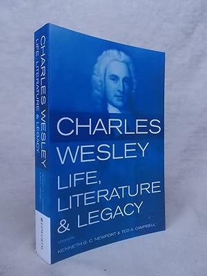 Seller image for CHARLES WESLEY: LIFE, LITERATURE AND LEGACY for sale by Gage Postal Books